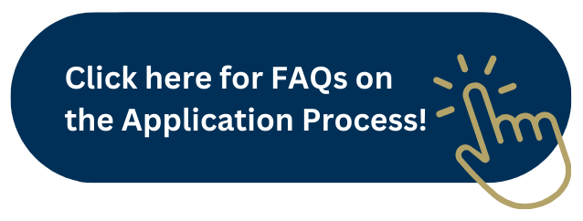 Click here for FAQs on the Application Process!